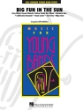 Big Fun in the Sun Concert Band Partitur + Stimmen