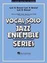 Let It Snow! Let It Snow! Let It Snow! for vocal solo and jazz ensemble score