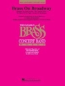 Brass on Broadway Concert Band Partitur