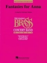 Christopher Dedrick, Fantasies For Anna Concert Band Partitur