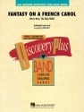 Fantasy On A French Carol Concert Band/Harmonie Partitur + Stimmen