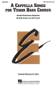 A Cappella Songs for Tenor Bass Chorus TB/TTB a Cappella Chorpartitur