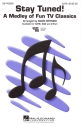 Stay Tuned! (Medley) SATB Chorpartitur
