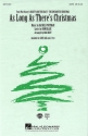As Long as there's Christmas for mixed choir and piano choral score