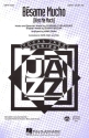 Consuelo Velazquez_Sunny Skylar, Bsame mucho (Kiss me much) SATB and Accompaniment Chorpartitur