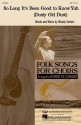 Woody Guthrie, So Long It's Been Good to Know Yuh SATB Chorpartitur