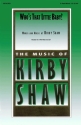 Kirby Shaw, Who's That Little Baby? 3-Part Choir Chorpartitur