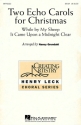 Two Echo Carols for Christmas SA [2x] Chorpartitur