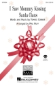 Tommie Connor, I saw Mommy kissing Santa Claus SSA + accompaniment Chorpartitur