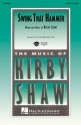 Kirby Shaw, Swing That Hammer 2-Part Choir Chorpartitur