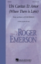 Roger Emerson, Ubi Caritas Et Amor (Where There Is Love) 2-Part Choir Chorpartitur