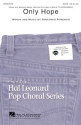 Jonathan Foreman, Only Hope (From a walk to remember) SSA + accompaniment Chorpartitur