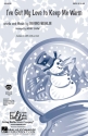 Irving Berlin, I've got my Love to keep me warm SATB and Accompaniment Chorpartitur