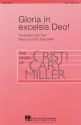 Cristi Cary Miller, Gloria in Excelsis Deo! SSA Chorpartitur