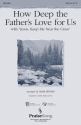How Deep The Father's Love For Us (SAB) Choir and Piano Buch