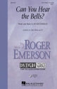 Roger Emerson, Can you hear the Bells? SAB Chorpartitur