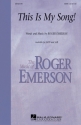 Roger Emerson, This Is My Song! SATB Chorpartitur