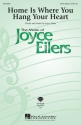 Joyce Eilers, Home Is Where You Hang Your Heart 3-Part Choir Chorpartitur