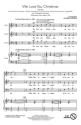 We Love You Christmas Medley 3-Part Choir Chorpartitur
