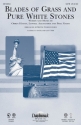 Lowell Alexander_Orrin G. Hatch_Phil Naish, Blades of Grass and Pure W SATB Chorpartitur