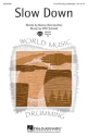Will Schmid, Slow Down 4-Part Chorpartitur