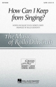 Robert Lowry, How Can I Keep from Singing? SATB Chorpartitur