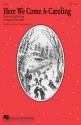 Here We Come A-Caroling SATB Chorpartitur