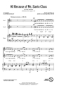 All Because of Mr. Santa Claus 2-Part Choir Chorpartitur