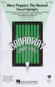 Mary Poppins - The Musical (Choral Highlights) for mixed chorus (SABar) and piano chorus score