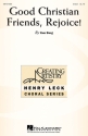 Ken Berg, Good Christian Friends, Rejoice! Unison Chorpartitur