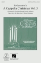 ReGeneration's A Cappella Christmas Vol. 3 SATB a Cappella Chorpartitur