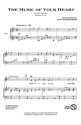 Steve Kupferschmid, The Music of Your Heart SSA Chorpartitur