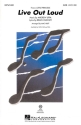 Andrew Lippa_Brian Crawley, Live Out Loud SATB Chorpartitur