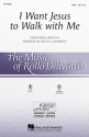 Traditional, I Want Jesus to Walk with Me SATB Chorpartitur