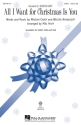 All I want for Christmas Is You for mixed choir and piano choral score