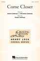 Daniel Kallman, Come Closer Unison Chorpartitur