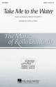 Rollo Dilworth, Take Me to the Water SSAA Chorpartitur