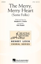 Stephen Foster, The Merry, Merry Heart Some Folks 2-Part Choir Chorpartitur