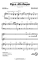 Randy Newman, Dig a Little Deeper 2-Part Choir Chorpartitur