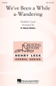 We've Been a While A-Wandering SSA Chorpartitur