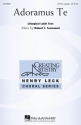 Robert T. Townsend, Adoramus Te SATB a Cappella Chorpartitur