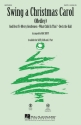 Swing a Christmas Carol SATB Chorpartitur