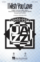 Hoagy Carmichael, I Wish You Love SATB Chorpartitur