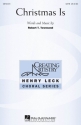 Robert T. Townsend, Christmas Is SATB Chorpartitur