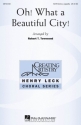 Oh! What A Beautiful City! SATB a Cappella Chorpartitur