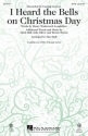 Bernie Herms_Dale Oliver_Mark Hall, I Heard the Bells on Christmas Day SATB Chorpartitur