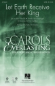 Let Earth Receive Her King SATB Chorpartitur