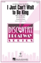 Elton John_Tim Rice, I Just Can't Wait to Be King 2-Part Choir Chorpartitur