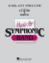 Claude T. Smith, Jubilant Prelude Concert Band Partitur + Stimmen