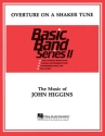 John Higgins, Overture on a Shaker Tune Concert Band Partitur + Stimmen